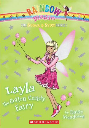 [The Sweet Fairies 06] • Sugar & Spice Fairy 6 · Layla the Cotton Candy Fairy